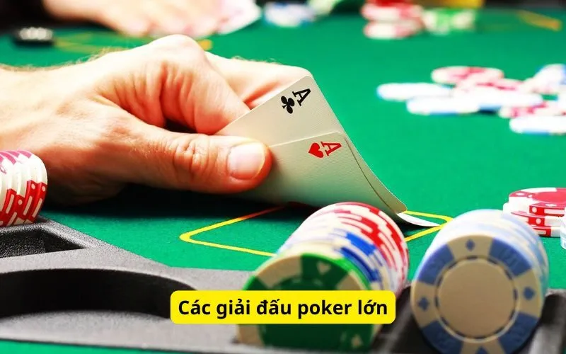 Các giải đấu poker lớn