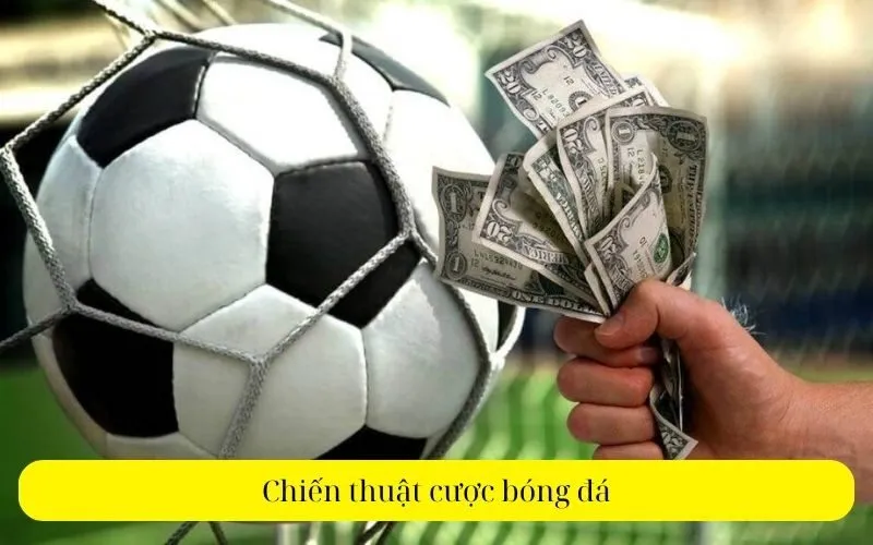 Chiến thuật cược bóng đá