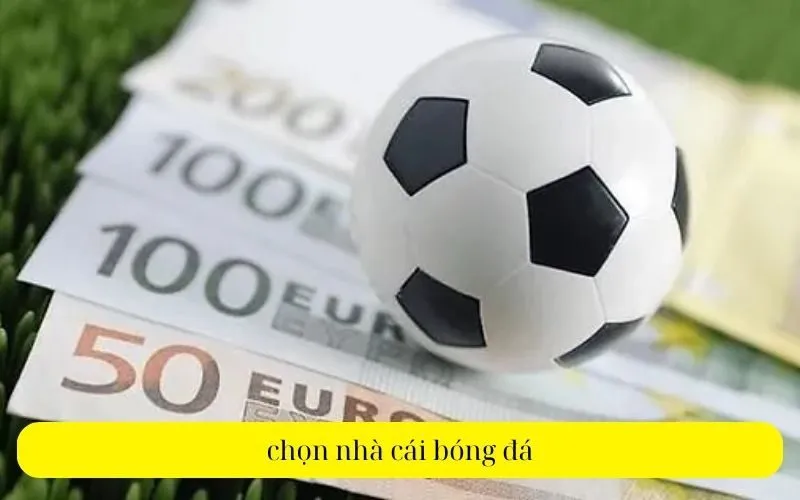 chọn nhà cái bóng đá