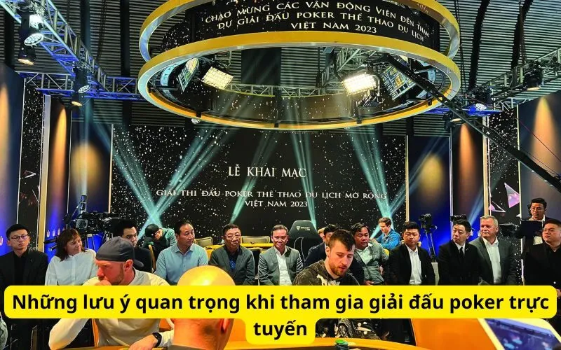 nhung-luu-y-quan-trong-khi-tham-gia-giai-dau-poker-truc-tuyen