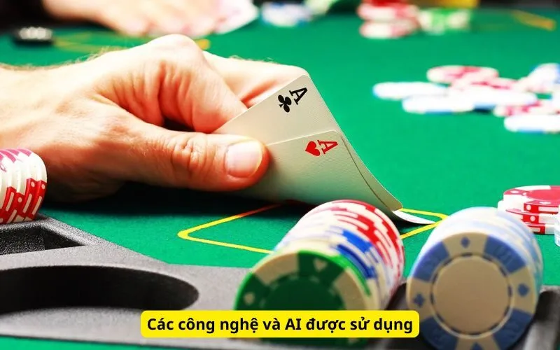 Các công nghệ và AI được sử dụng
