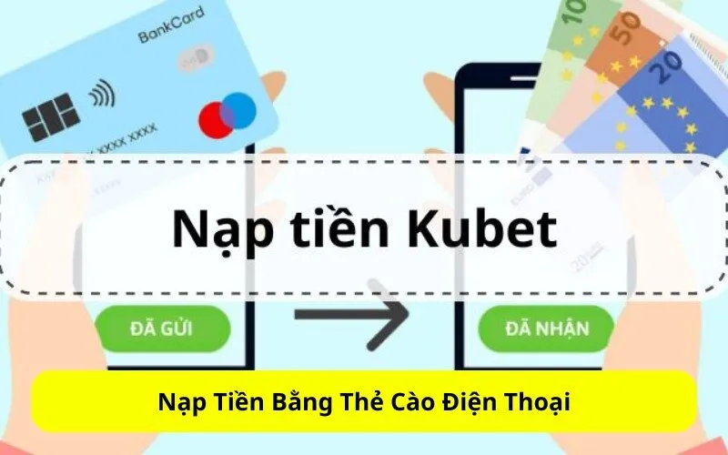 Nạp Tiền Bằng Thẻ Cào Điện Thoại