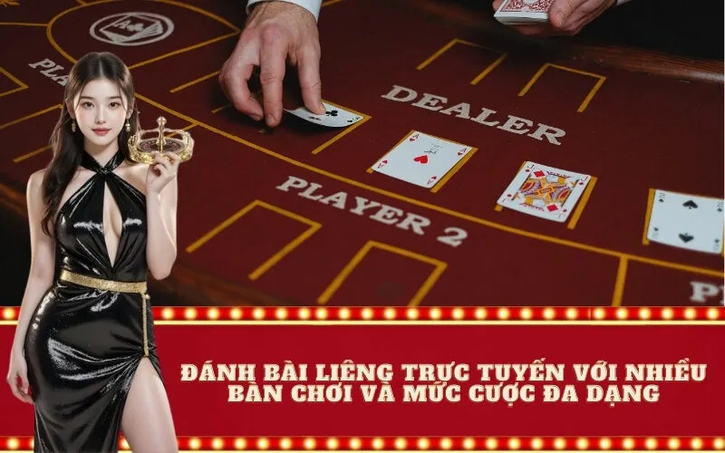 Đánh bài liêng trực tuyến với nhiều bàn chơi và mức cược đa dạng