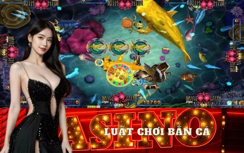 Luật Chơi Bắn Cá