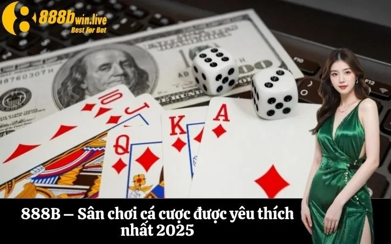 888B – Sân chơi cá cược được yêu thích nhất 2025