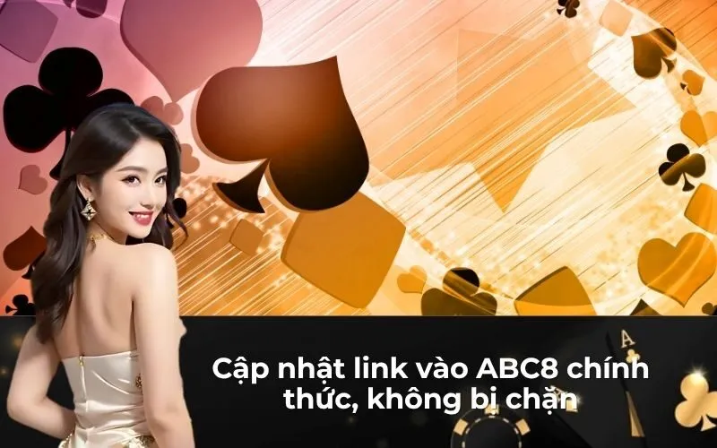 Cập nhật link vào ABC8 chính thức, không bị chặn