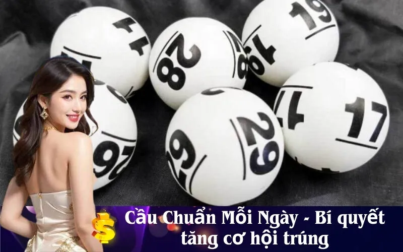 Cầu Chuẩn Mỗi Ngày - Bí quyết tăng cơ hội trúng
