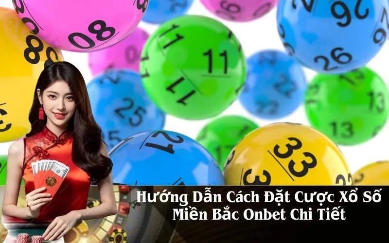Hướng Dẫn Cách Đặt Cược Xổ Số Miền Bắc Onbet Chi Tiết