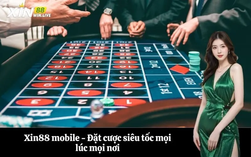 Xin88 mobile - Đặt cược siêu tốc mọi lúc mọi nơi