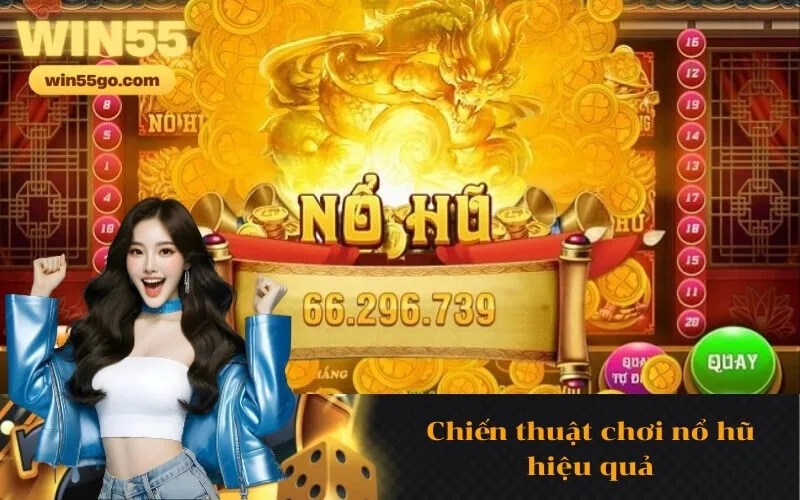 Chiến thuật chơi nổ hũ hiệu quả