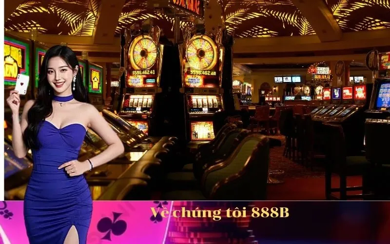 Về chúng tôi 888B