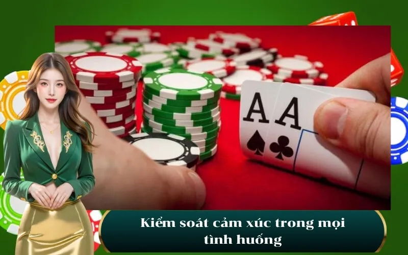 Kiểm soát cảm xúc trong mọi tình huống