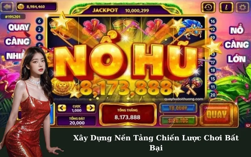 Xây Dựng Nền Tảng Chiến Lược Chơi Bất Bại